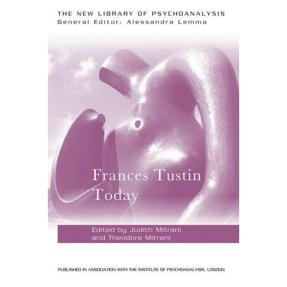New Library of Psychoanalysis Frances Tustin Today, (Paperback)