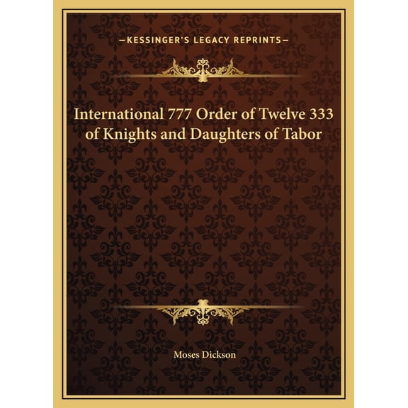 International 777 Order of Twelve 333 of Knights and Daughters of Tabor (Hardcover)