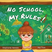 No School, My Rules!, (Paperback)