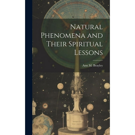 Natural Phenomena and Their Spiritual Lessons (Hardcover)