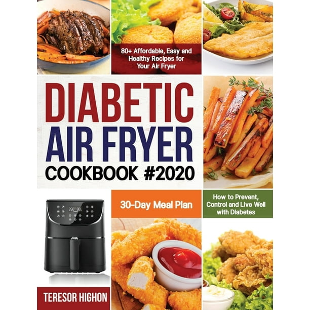 Diabetic Air Fryer Cookbook 2020 80+ Affordable, Easy and Healthy