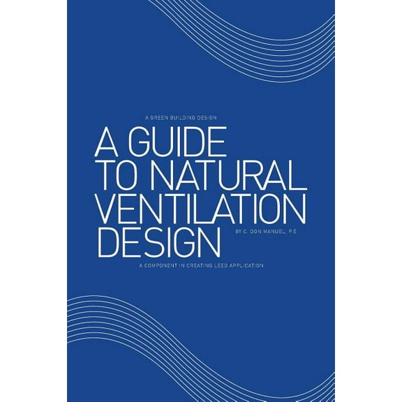 A Guide to Natural Ventilation Design (Paperback)