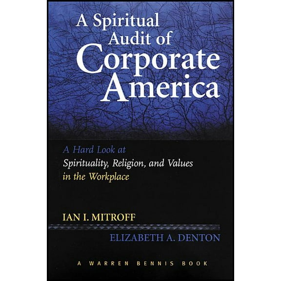 J-B Warren Bennis: A Spiritual Audit of Corporate America (Paperback)