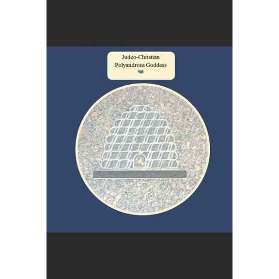 Judeo-Christian Polyandrous Goddess: דבר (Paperback)