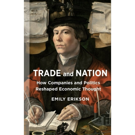 Middle Range Trade and Nation: How Companies and Politics Reshaped Economic Thought, (Hardcover)