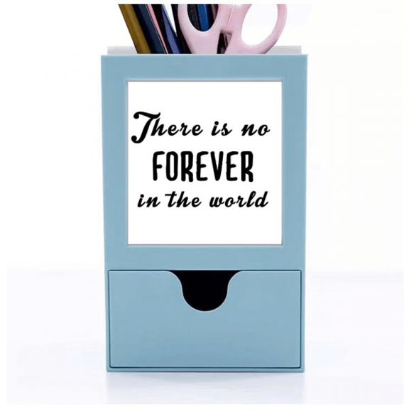 Quote No Forever In The World Desk Supplies Organizer Pen Holder Card