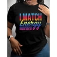 thumbnail image 1 of Camiseta con estampado vibrante "I Match Energy" en talla grande. Camisetas de talla grande. Cuello redondo informal, manga corta, corte holgado, cómoda y transpirable. Ropa de moda femenina para uso, 1 of 5