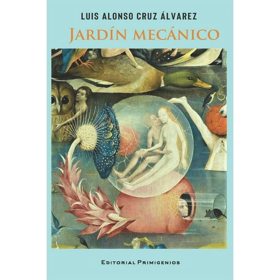 Jardín mecánico: Poesía (Paperback)