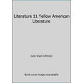 thumbnail image 1 of Pre-Owned Literature 11 Yellow American Literature (Hardcover) 0866097740 9780866097741, 1 of 1