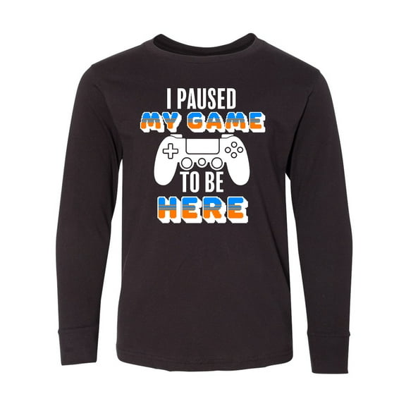 Inktastic I Paused My Game to Be Here Long Sleeve Youth T-Shirt