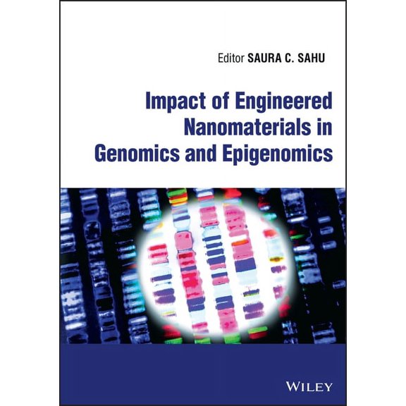 Impact of Engineered Nanomaterials in Genomics and Epigenomics (Hardcover)