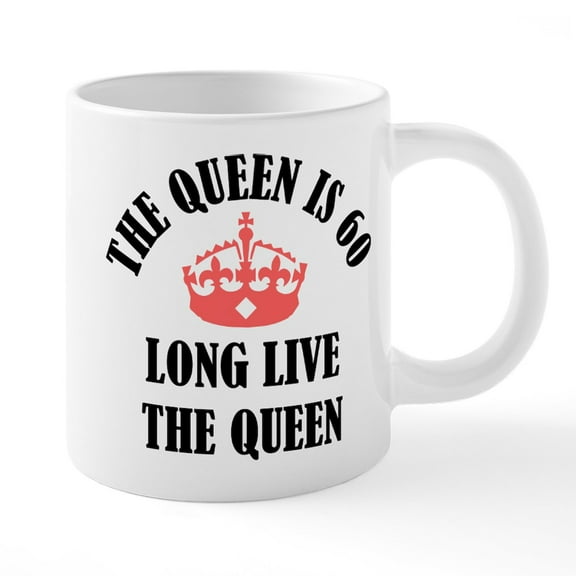 CafePress - The Queen Is 60 - 20 Oz White Ceramic Mega Mug