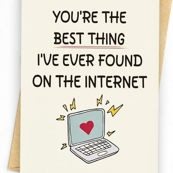 You're the Best Thing I've Ever Found on the Internet Greeting Card – Heartfelt Message for Friends, Lovers, or Family – Blank Inside, Cute Laptop Design, Perfect for Any Occasion
