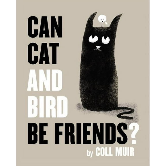 Can Cat and Bird Be Friends?, (Hardcover)