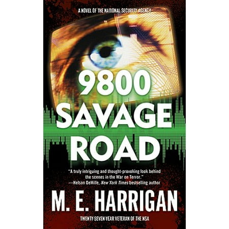 9800 Savage Road A Novel Of The National Security Agency