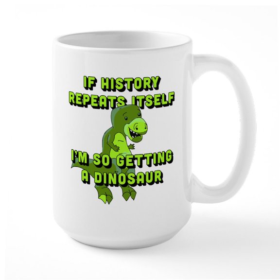 CafePress - I'm So Getting A Dinosaur - 15 oz Ceramic Large White Novelty Mug