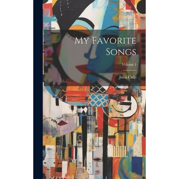 My Favorite Songs; Volume 1 (Hardcover)