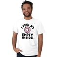 thumbnail image 4 of So Empty Inside Donut Sweet Tooth Men's Graphic T Shirt Tees Brisco Brands S, 4 of 4