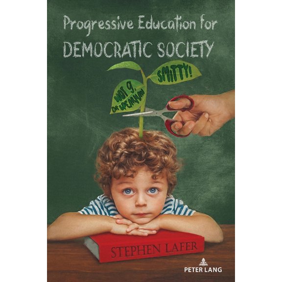Progressive Education for Democratic Society: Smitty! Not G, Dr. Spearman, (Paperback)