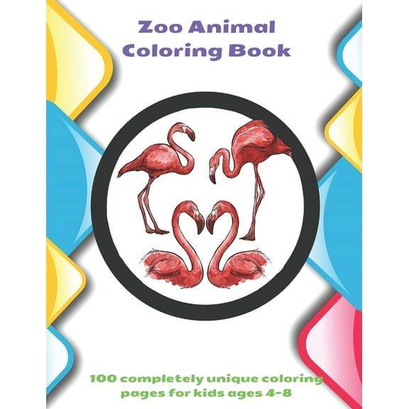 Zoo Animal - Coloring Book - 100 completely unique coloring pages for kids ages 4-8 (Paperback)
