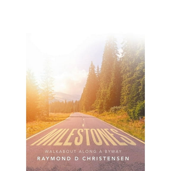 Milestones: Walkabout Along a Byway, (Hardcover)