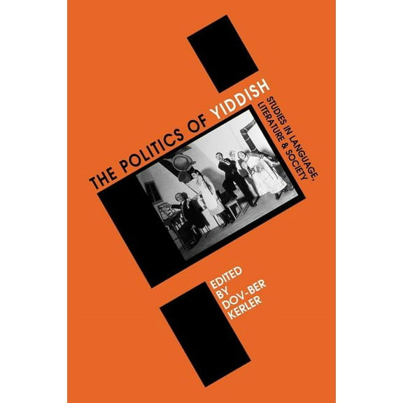 Politics of Yiddish : Studies in Language, Literature and Society (Paperback)