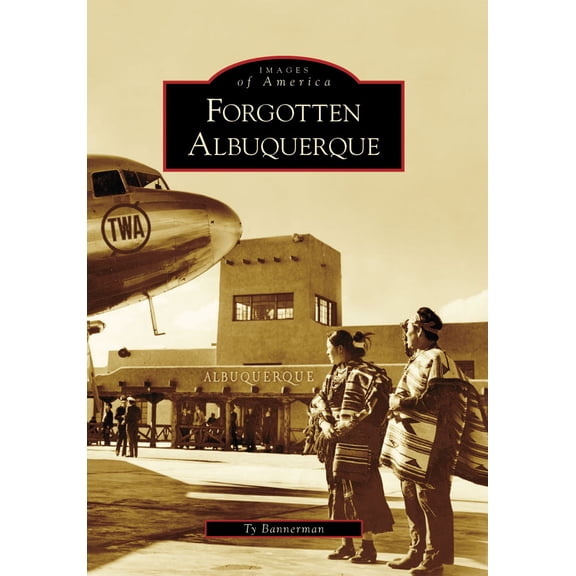 Pre-Owned Forgotten Albuquerque (Paperback) 0738559679 9780738559674