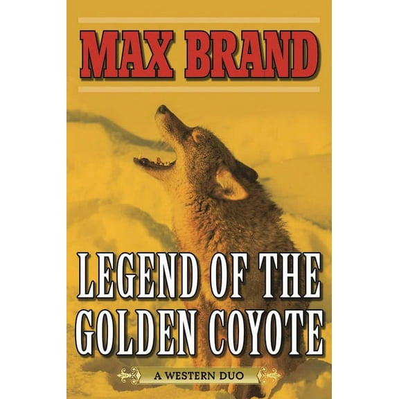 Legend of the Golden Coyote : A Western Duo (Paperback)