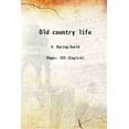 thumbnail image 1 of Old country life 1913 [Relié], 1 of 1