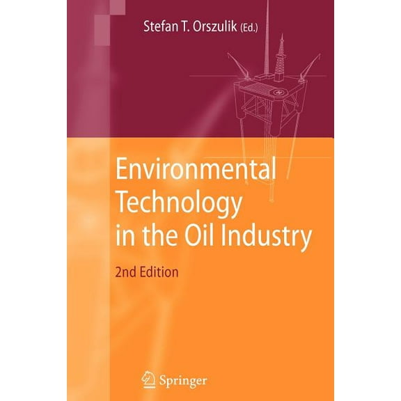 Environmental Technology in the Oil Industry, (Paperback)
