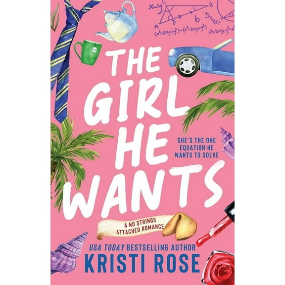 A No Strings Attached Book The Girl He Wants: A Single Dad/Opposites Attract Romantic Comedy, Book 3, (Paperback)