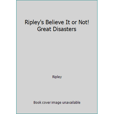 Ripley's Believe It or Not! Great Disasters [Paperback - Used]