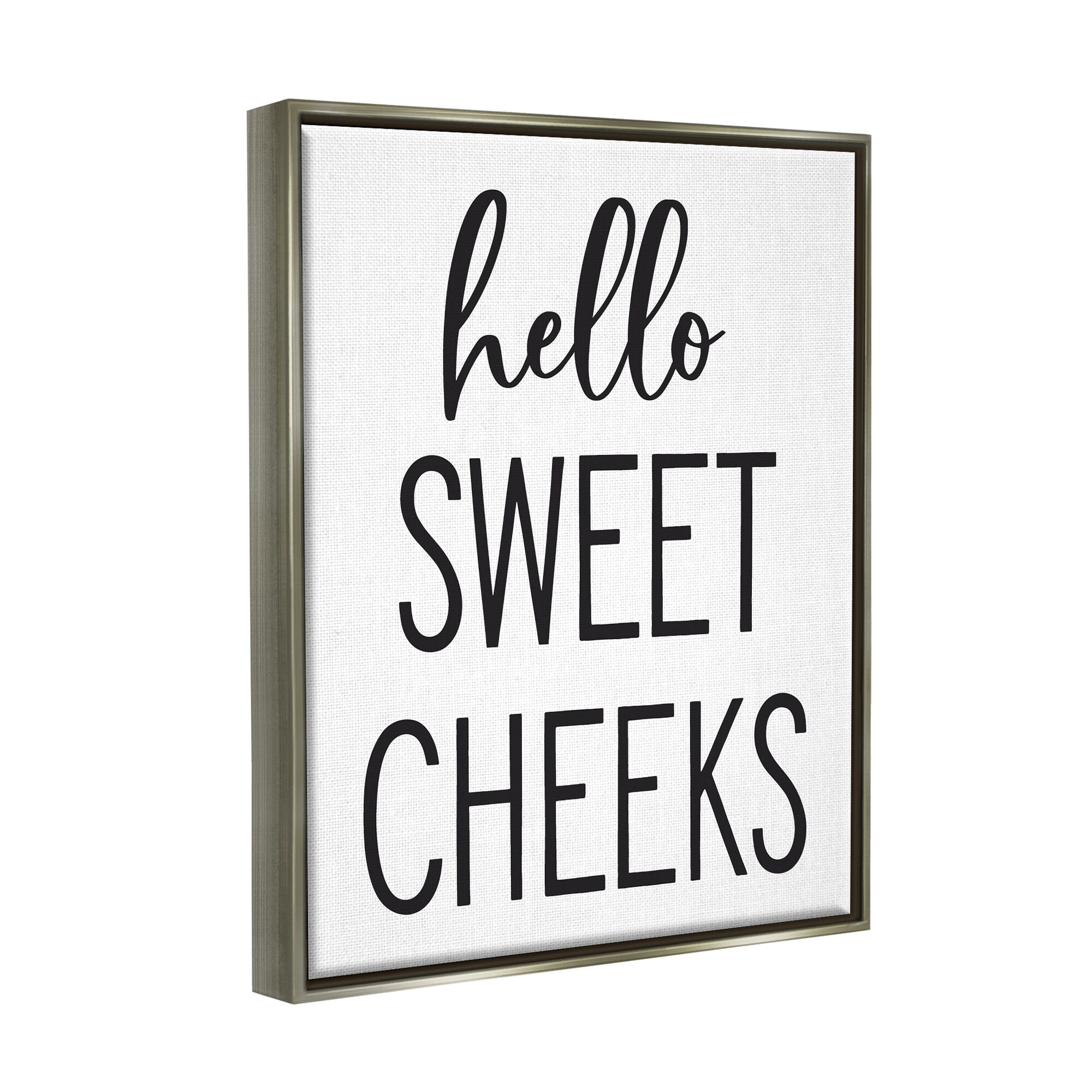 Stupell Industries Hello Sweet Cheeks Silly Bathroom Washroom Humor Graphic Art Luster Gray Floating Framed Canvas Print Wall Art, Design by Lettered and Lined