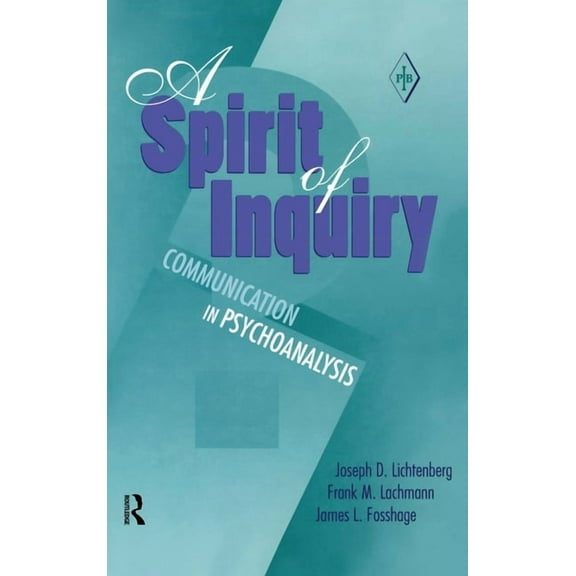 Psychoanalytic Inquiry Book A Spirit of Inquiry: Communication in Psychoanalysis, Book 19, (Hardcover)