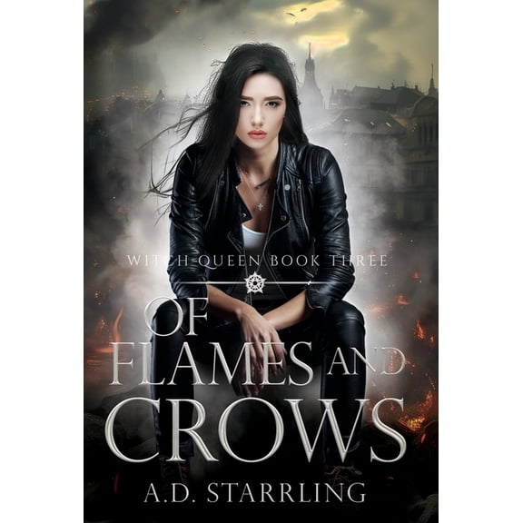 Of Flames and Crows: Witch Queen Book 3, (Hardcover)