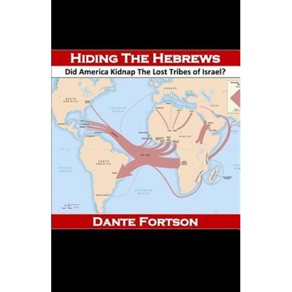 Pre-Owned Hiding The Hebrews: Did America Kidnap The Lost Tribes of Israel?