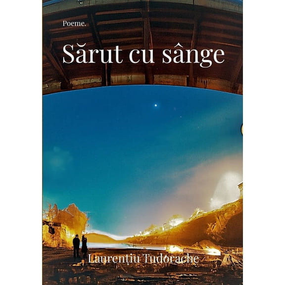 Sărut cu sânge: Poeme, (Paperback)