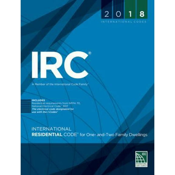 Pre-Owned 2018 International Residential Code for One- And Two-Family Dwellings (Paperback) 1609837371 9781609837372