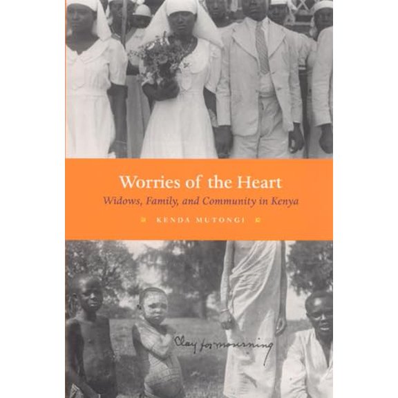 Pre-Owned Worries of the Heart: Widows, Family, and Community in Kenya (Paperback) 0226554201 9780226554204