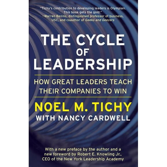 The Cycle of Leadership: How Great Leaders Teach Their Companies to Win, (Paperback)