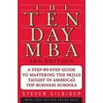 thumbnail image 1 of Pre-Owned The Ten-Day MBA 3rd Ed. (Paperback) 0060799072 9780060799076, 1 of 1