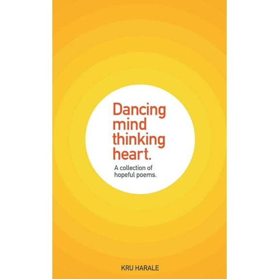 Dancing Mind. Thinking Heart., (Paperback)