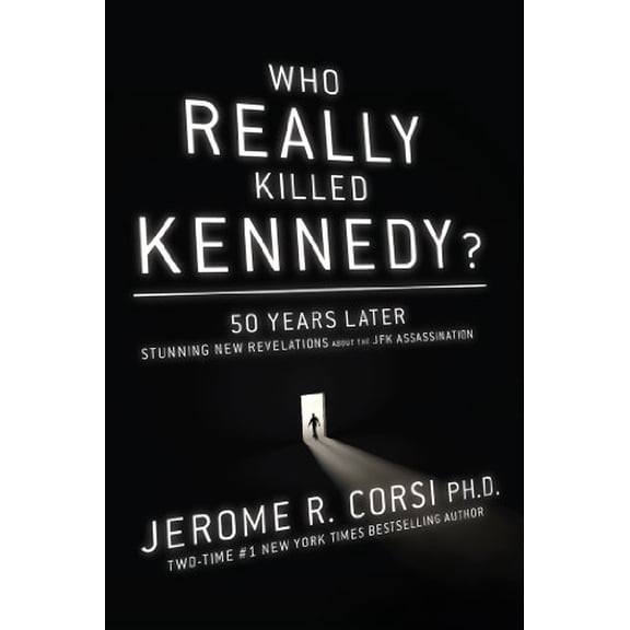 Pre-Owned Who Really Killed Kennedy?: 50 Years Later: Stunning New Revelations about the JFK Assassination (Hardcover) 193806710X 9781938067105