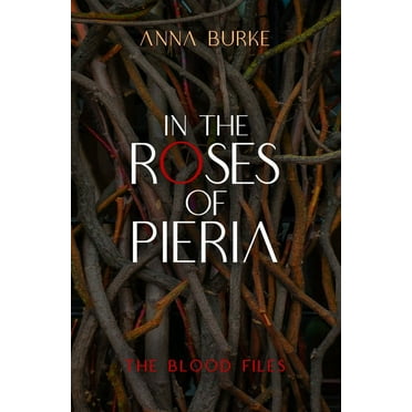 Blood Files In the Roses of Pieria, Book 1, (Paperback)