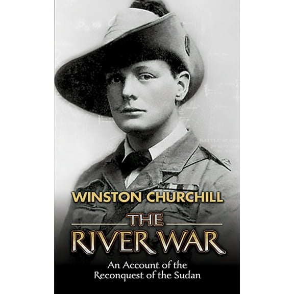 The River War: An Account of the Reconquest of the Sudan, (Paperback)