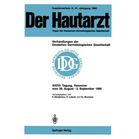 Verhandlungen Der Deutschen Dermatologis Supplementum X, 41. Jahrgang 1990 Verhandlungen Der Deutschen Dermatologischen Gesellschaft: XXXVI. Tagung Gehalten in H, Book 36, (Paperback)