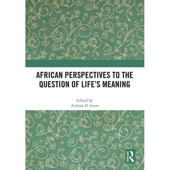 African Perspectives to the Question of Life's Meaning, (Hardcover)