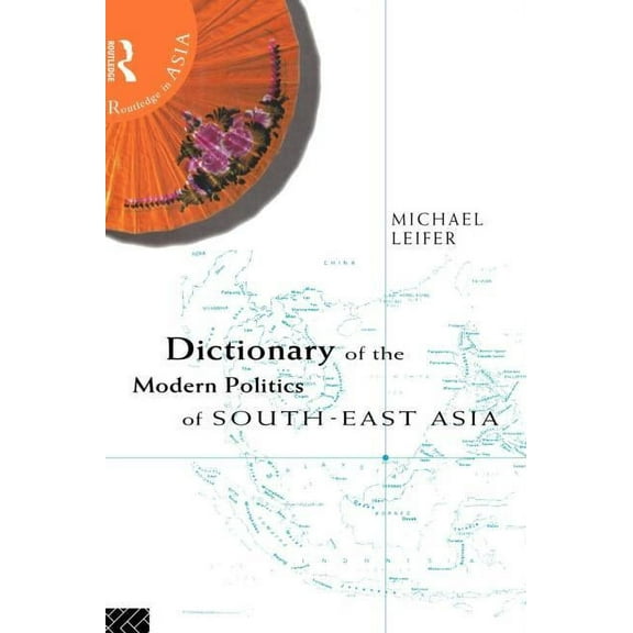 Dictionary of the Modern Politics of Southeast Asia, (Hardcover)