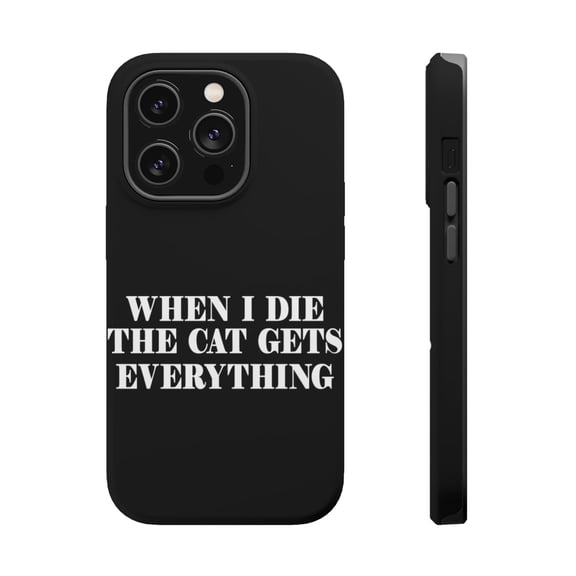 DistinctInk Tough Case for Apple iPhone 15 PRO (6.1" Screen), Compatible with MagSafe Charging - When I Die The Cat Gets Everything