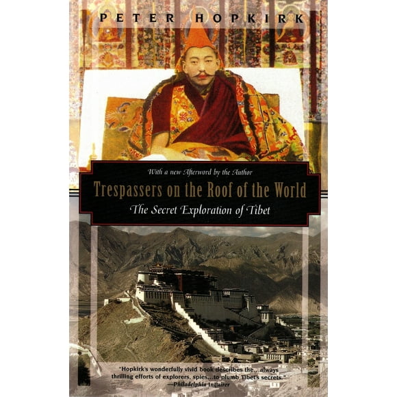 Pre-Owned Trespassers on the Roof of the World: The Secret Exploration of Tibet (Paperback) 1568360509 9781568360508